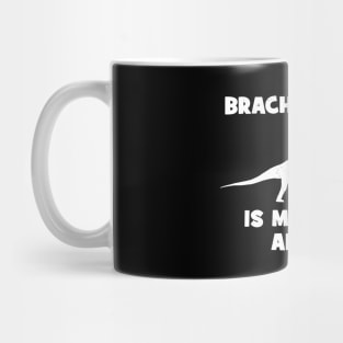 Brachiosaurus is my spirit animal Mug